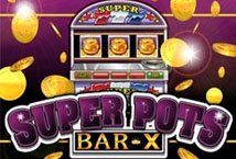 Super Pots Bar X slot